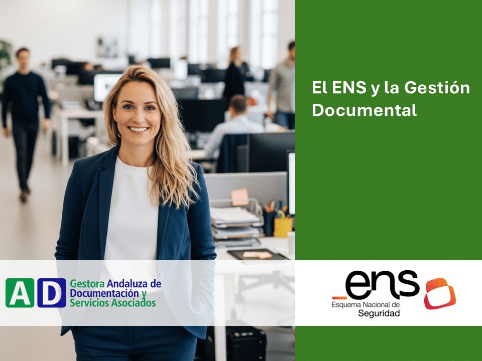 El ENS y la Gestión Documental El ENS y la Gestión Documental